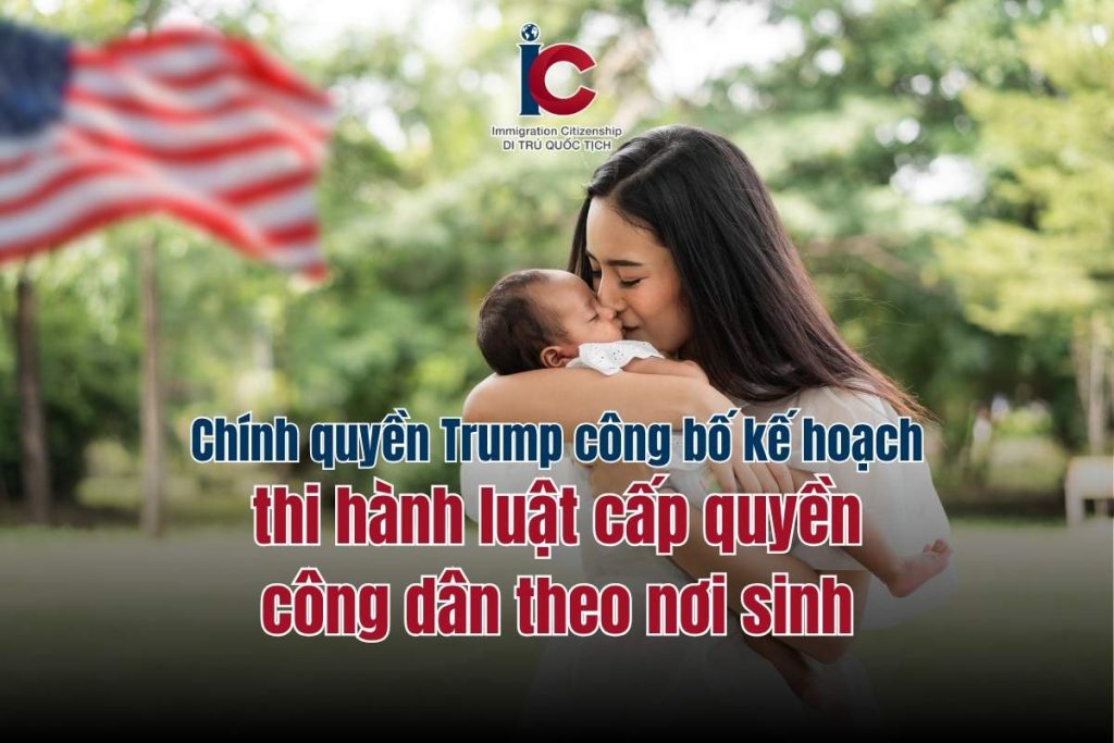 ke-hoach-thay-doi-luat-cap-quyen-cong-dan-my-theo-noi-sinh