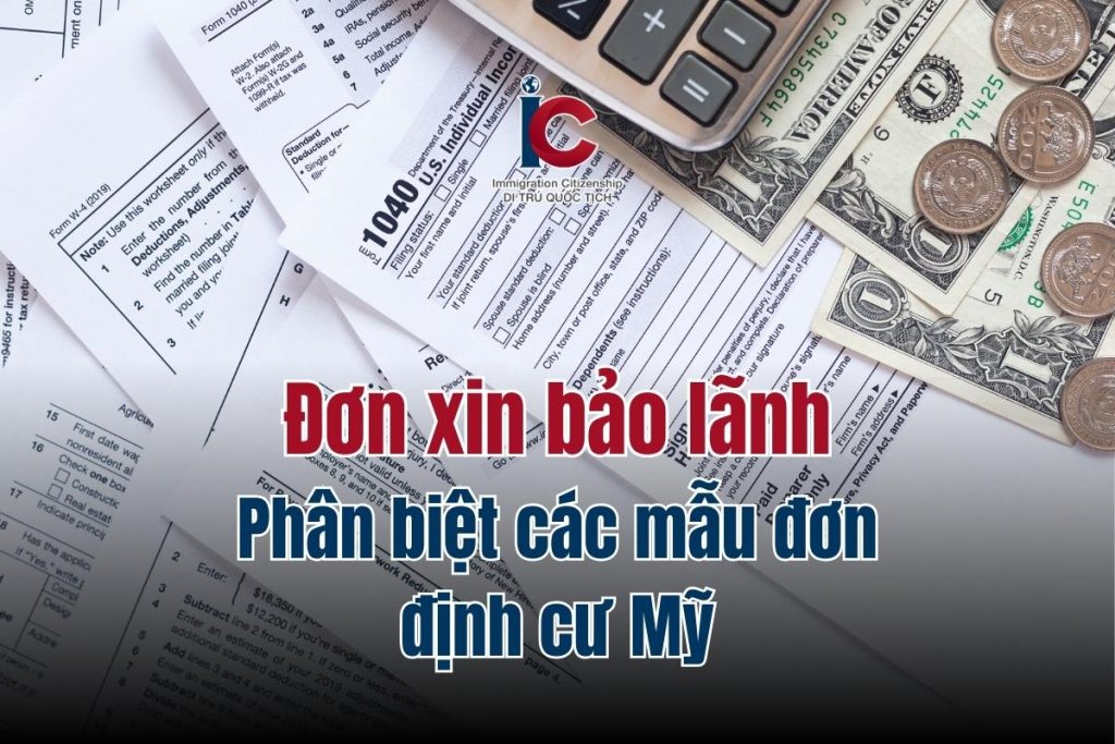 phan-biet-cac-mau-don-xin-bao-lanh-dinh-cu-my