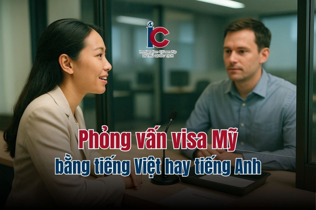 phong-van-visa-my-bang-tieng-gi-quy-dinh-va-cach-chon-ngon-ngu