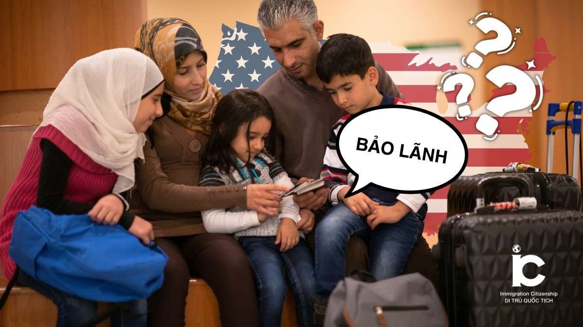 Bảo lãnh người thân đi Mỹ là gì