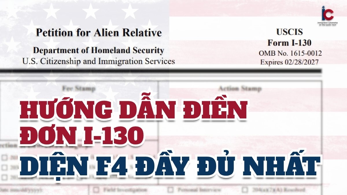 Hướng dẫn điền đơn I130 bảo lãnh anh chị em